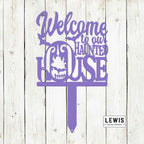 Welcome to Our Haunted House Stakes | Halloween Metal Yard Decor